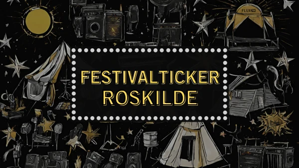 Roskilde | Festivalticker Roskilde | Festivalticker