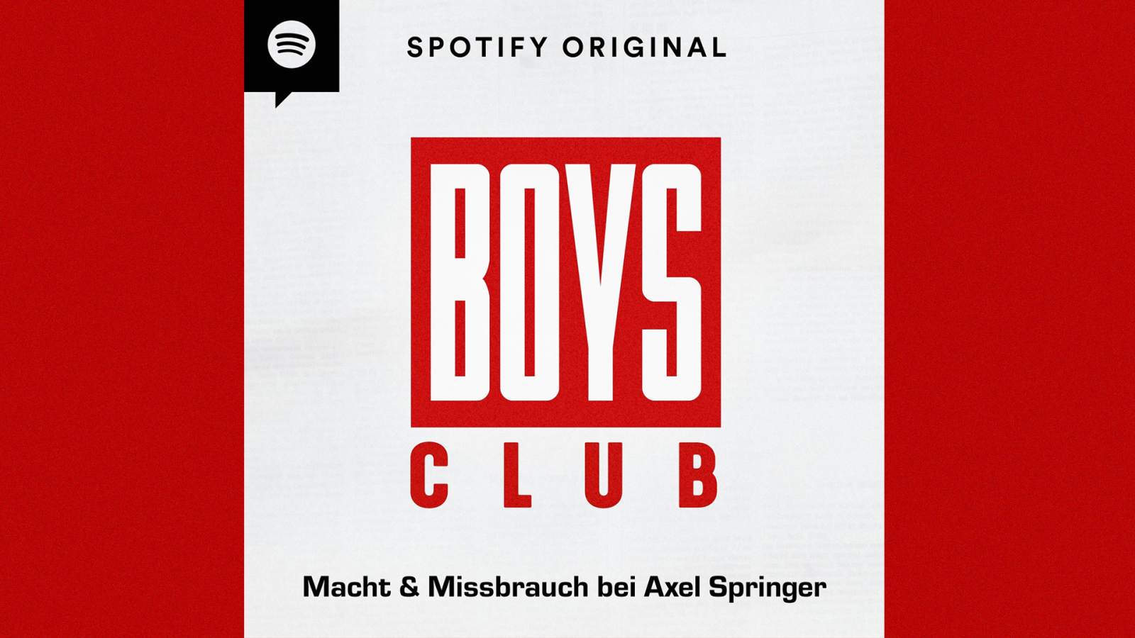 Boys Club - Macht und Missbrauch bei Axel Springer | Podcasting Show, © Spotify