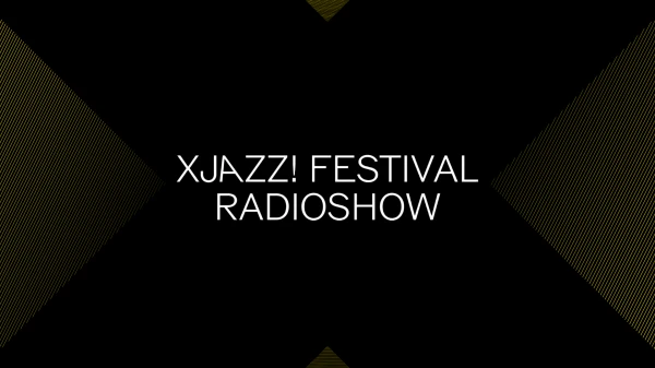 XJAZZ! Radioshow auf FluxFM | Neue Ausgaben XJAZZ! Radioshow auf FluxFM | Neue Ausgaben