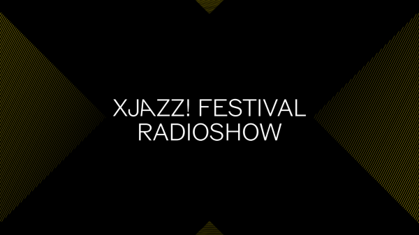 XJAZZ! Radioshow auf FluxFM | Neue Ausgaben
