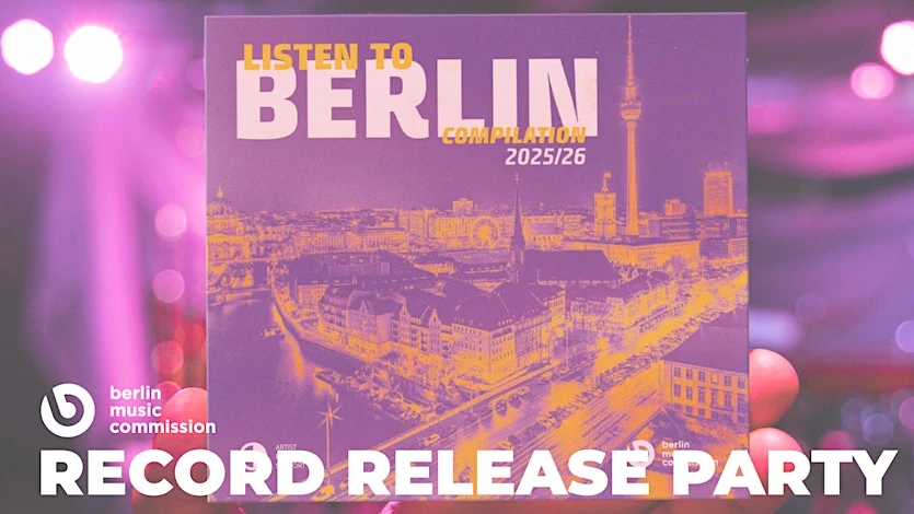RECORD RELEASE PARTY - LISTEN TO BERLIN: COMPILATION 2025/26 - Record Release Party im FluxBau, © Listen to Berlin RECORD RELEASE PARTY - LISTEN TO BERLIN: COMPILATION 2025/26 - Record Release Party im FluxBau, © Listen to Berlin