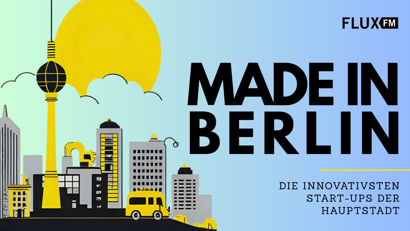 FluxFM Made In Berlin 2026 | präsentiert von der Investitionsbank Berlin, © FluxFM