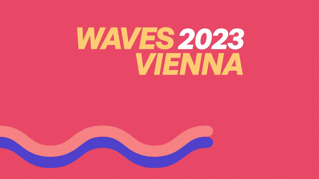 © Waves Vienna © Waves Vienna