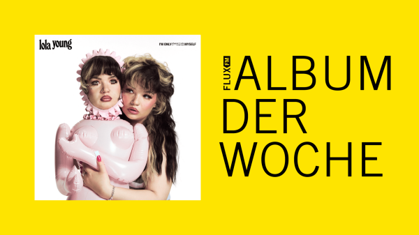 Lola Young - I'm Only F**king Myself | Album der Woche, © FluxFM