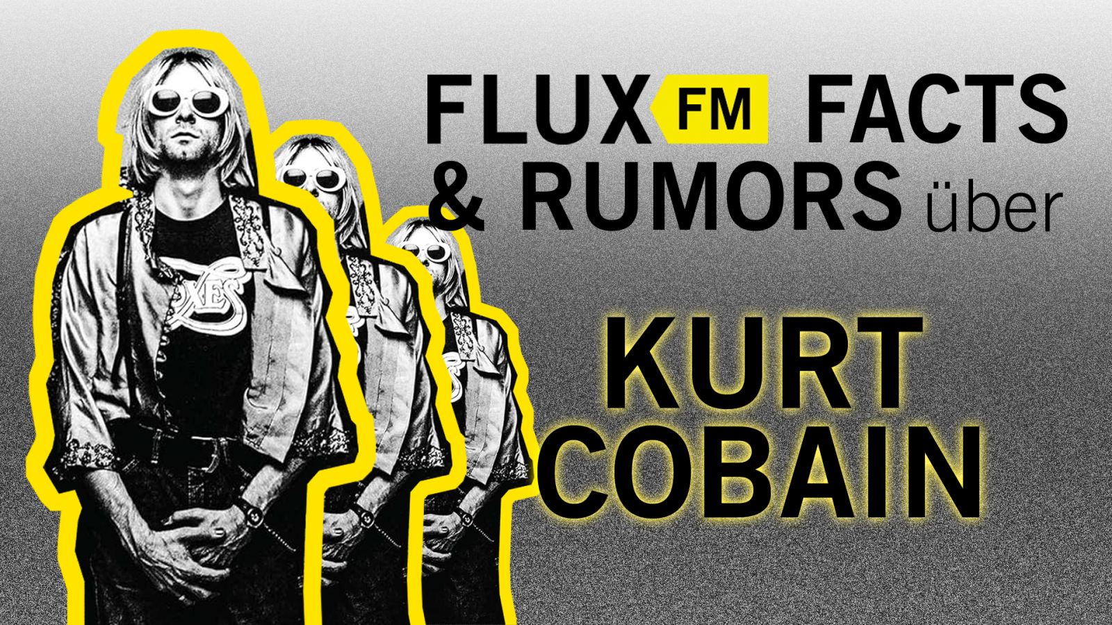 FluxFM Facts & Rumors über Kurt Cobain