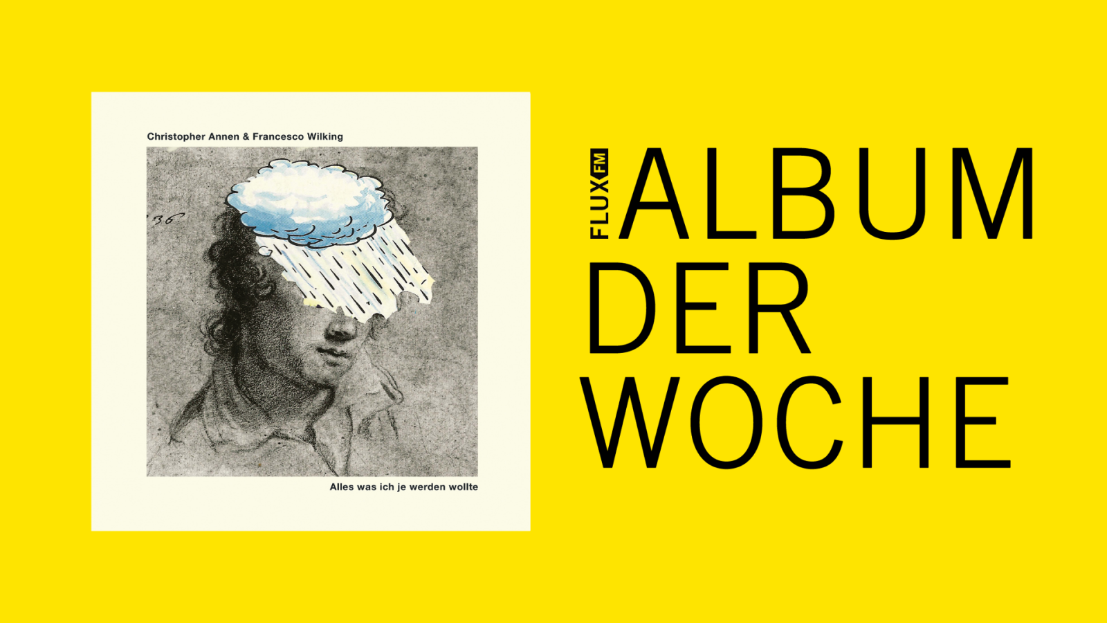 Christopher Annen & Francesco Wilking - Alles was ich je werden wollte | Album der Woche, © FluxFM