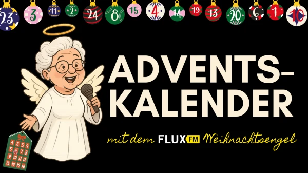 FluxFM Adventskalender 2025, © FluxFM FluxFM Adventskalender 2025, © FluxFM