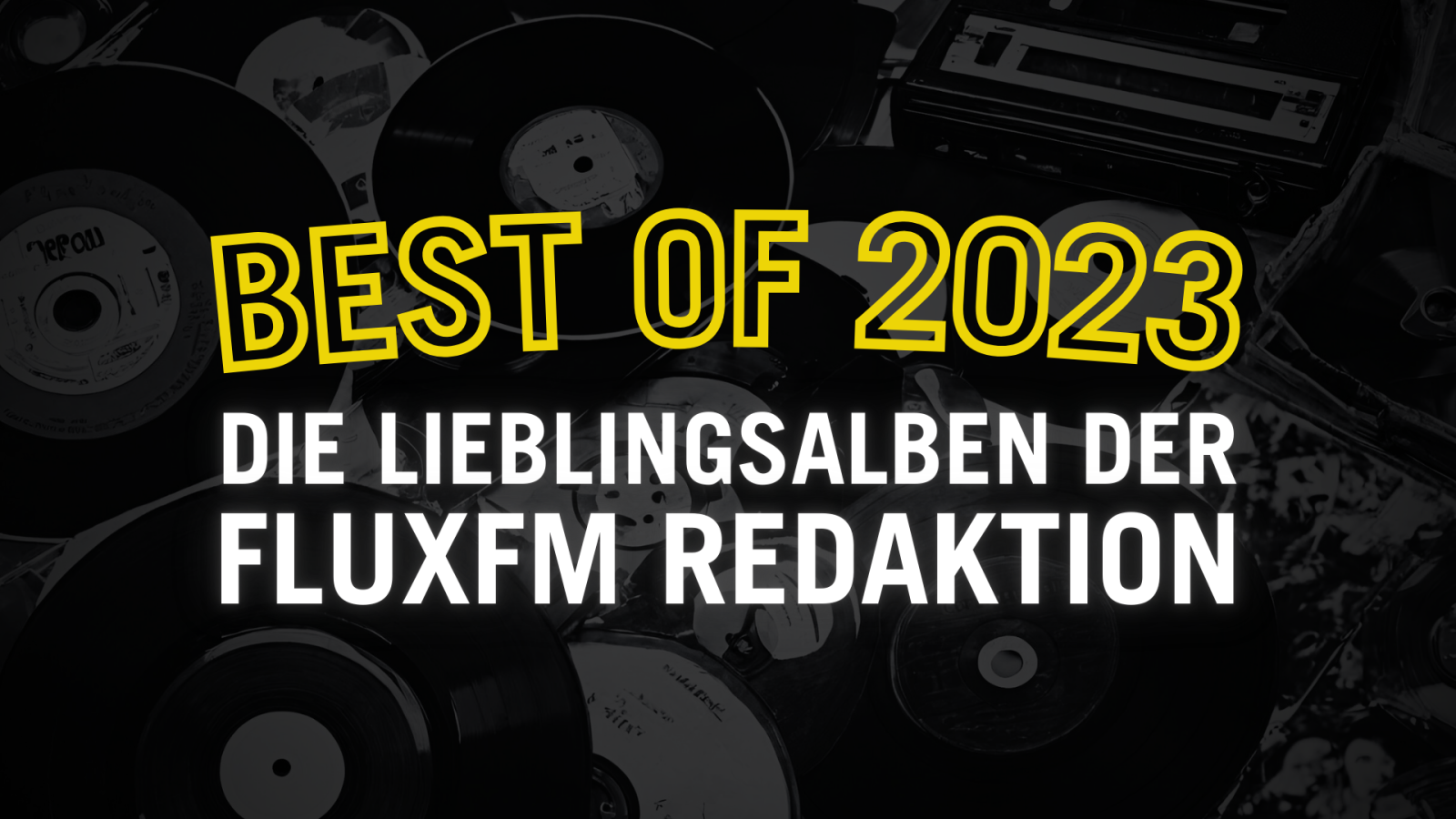 Die Lieblingsalben der FluxFM Redaktion | BEST OF 2023