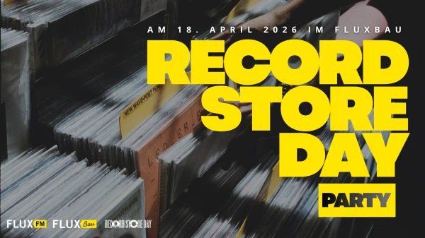 Record Store Day im FluxBau | 100% Vinyl Record Store Day im FluxBau | 100% Vinyl