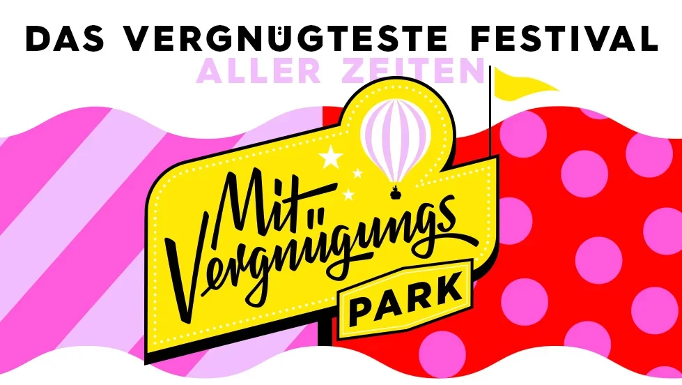 Mit VergnügungsPark | Mit Vergnügen, © Mit Vergnügen Mit VergnügungsPark | Mit Vergnügen, © Mit Vergnügen