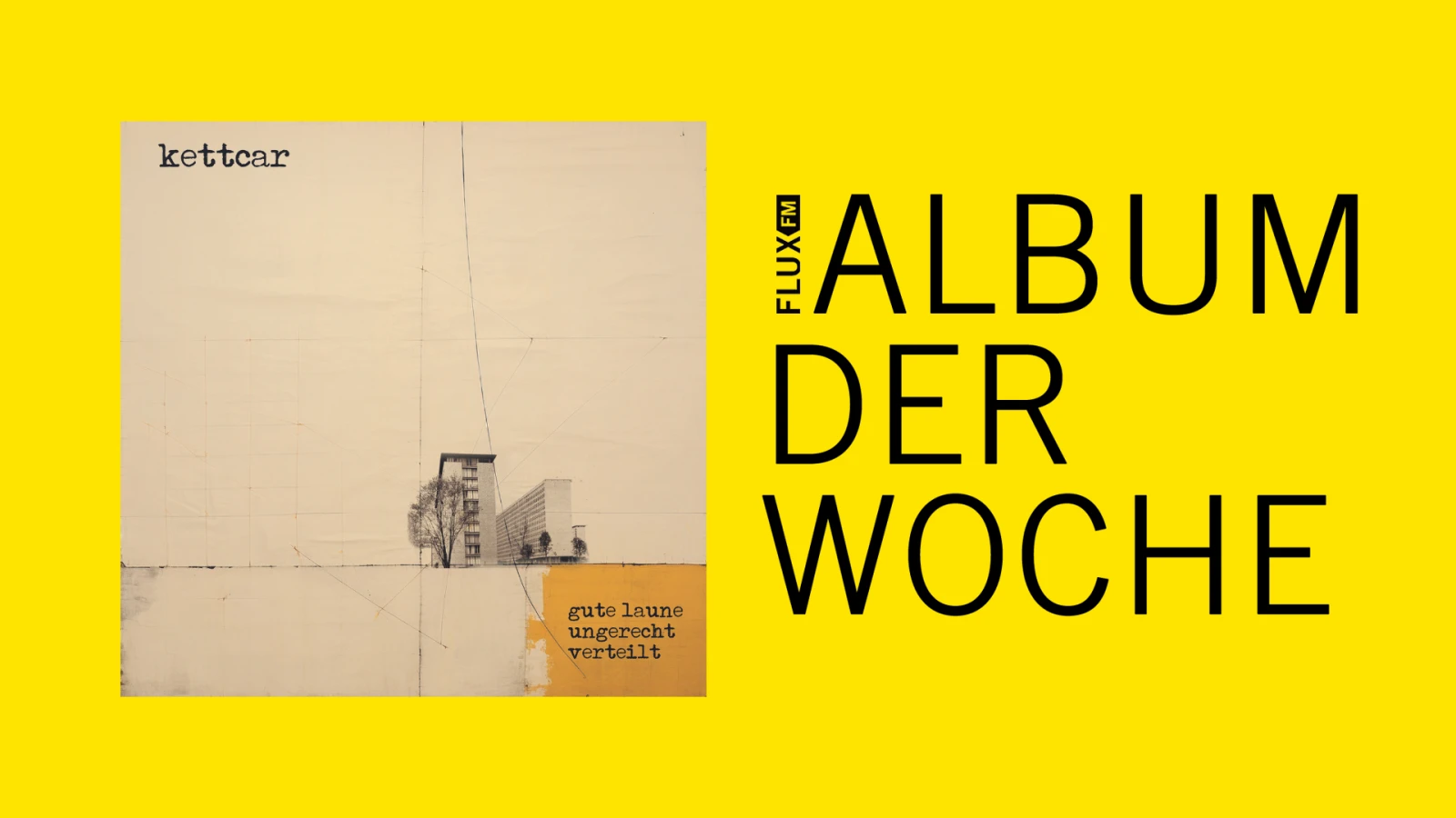 Kettcar - "Gute Laune ungerecht verteilt" | Album der Woche Kettcar - "Gute Laune ungerecht verteilt" | Album der Woche