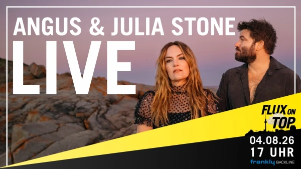 Angus & Julia Stone LIVE bei Flux On Top #3 am 4. August 2026 Angus & Julia Stone LIVE bei Flux On Top #3 am 4. August 2026