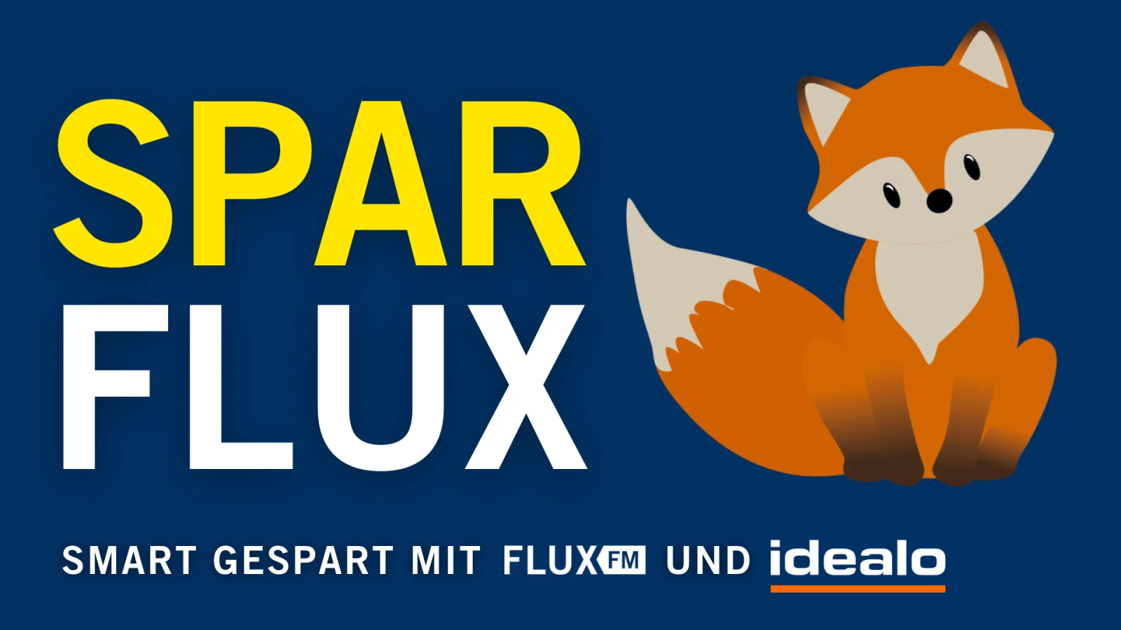 SPARFLUX | Smart gespart – mit FluxFM und idealo, © FluxFM SPARFLUX | Smart gespart – mit FluxFM und idealo, © FluxFM
