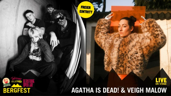 FluxFM Bergfest am 24. Juni mit Agatha Is Dead! und Veigh Malow, © Agatha Is Dead! (Marvin Machler) | Veigh Malow (Hannes Eils) FluxFM Bergfest am 24. Juni mit Agatha Is Dead! und Veigh Malow, © Agatha Is Dead! (Marvin Machler) | Veigh Malow (Hannes Eils)