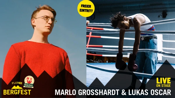 FluxFM Bergfest am 12. August mit Marlo Grosshardt und Lukas Oscar FluxFM Bergfest am 12. August mit Marlo Grosshardt und Lukas Oscar
