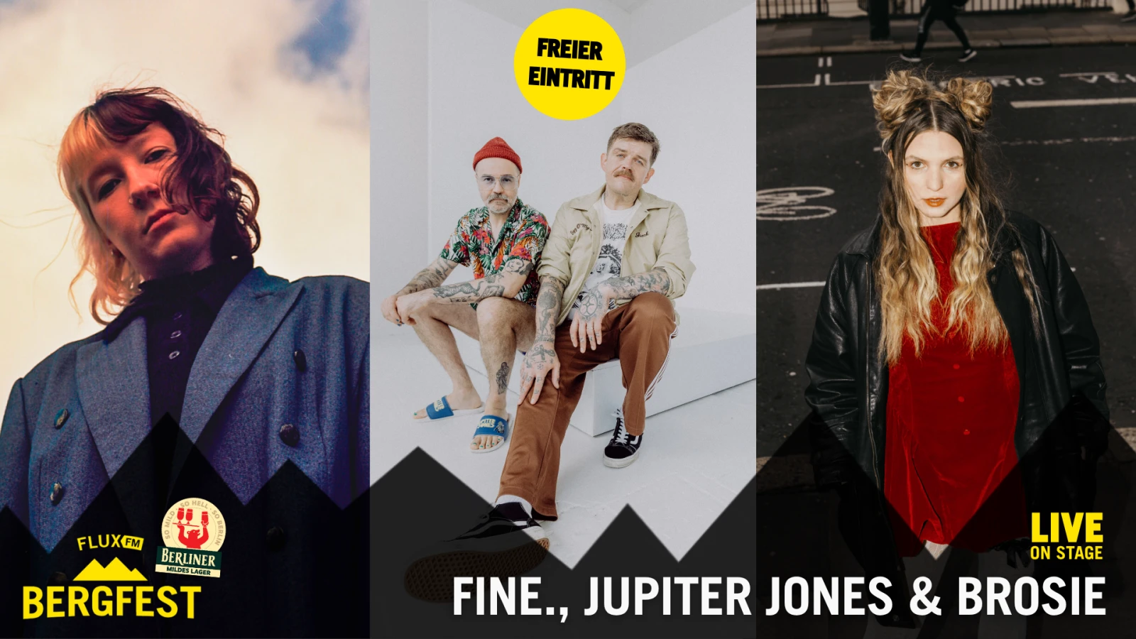 FluxFM Bergfest am 5. August mit FINE., Jupiter Jones & Brosie, © FINE. (©Tim Waschk), Jupiter Jones (©Sandra Ludewig), Brosie (©Timo Vogt) FluxFM Bergfest am 5. August mit FINE., Jupiter Jones & Brosie, © FINE. (©Tim Waschk), Jupiter Jones (©Sandra Ludewig), Brosie (©Timo Vogt)