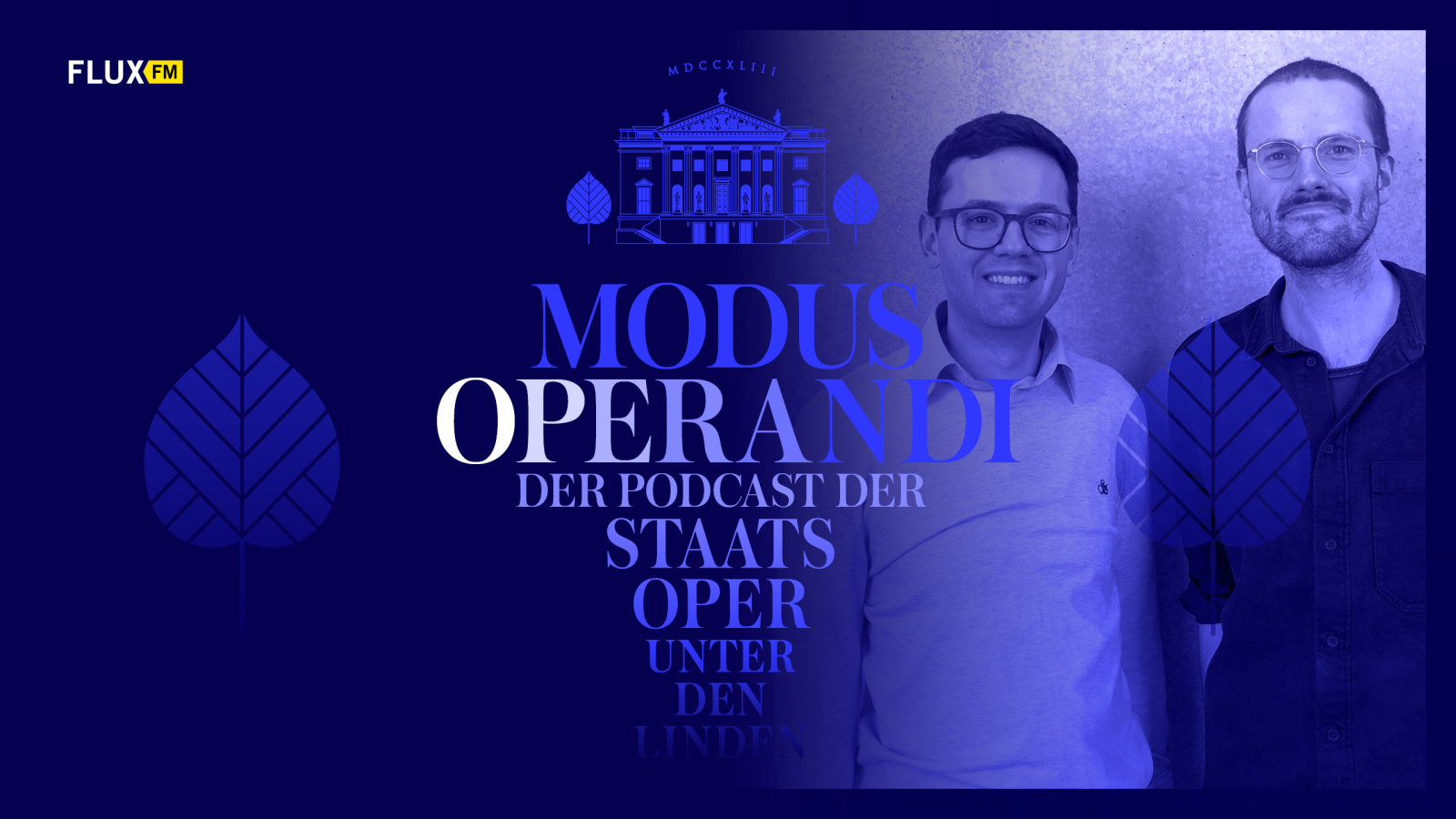 MODUS OPERANDI - Der Podcast der Staatsoper Unter den Linden | Folge 5, © Staatsoper Unter den Linden