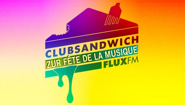 Clubsandwich Spezial zur Fête de la Musique