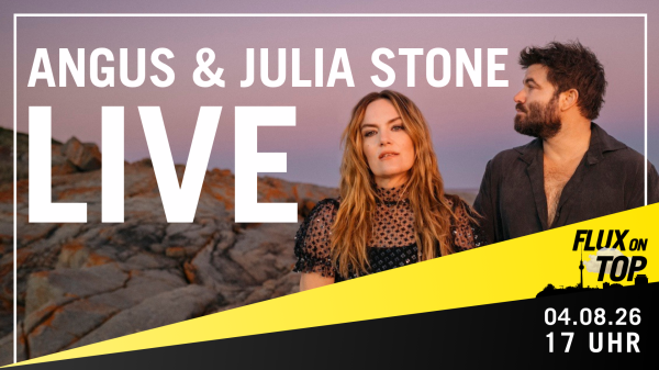 Angus & Julia Stone LIVE bei Flux On Top #3 am 4. August 2026