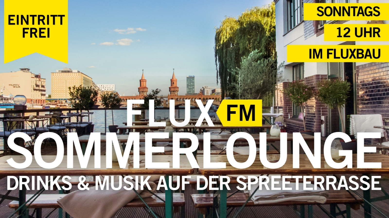 Jeden Sonntag: Musik & Drinks auf der Spreeterrasse | FluxFM Sommerlounge
