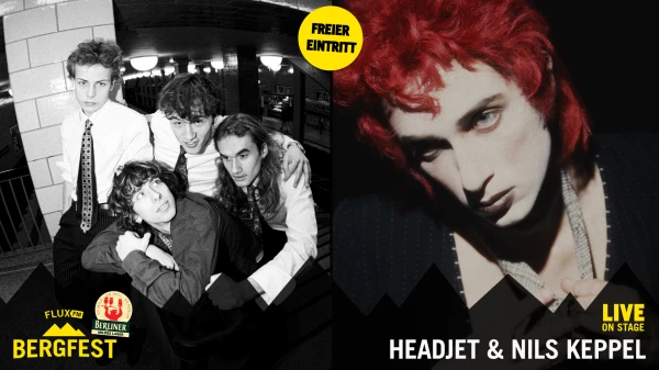 FluxFM Bergfest am 8. Juli mit HEADJET & Nils Keppel, © Headjet (Marvin Machler) | Nils Keppel (Dan Trautwein) FluxFM Bergfest am 8. Juli mit HEADJET & Nils Keppel, © Headjet (Marvin Machler) | Nils Keppel (Dan Trautwein)