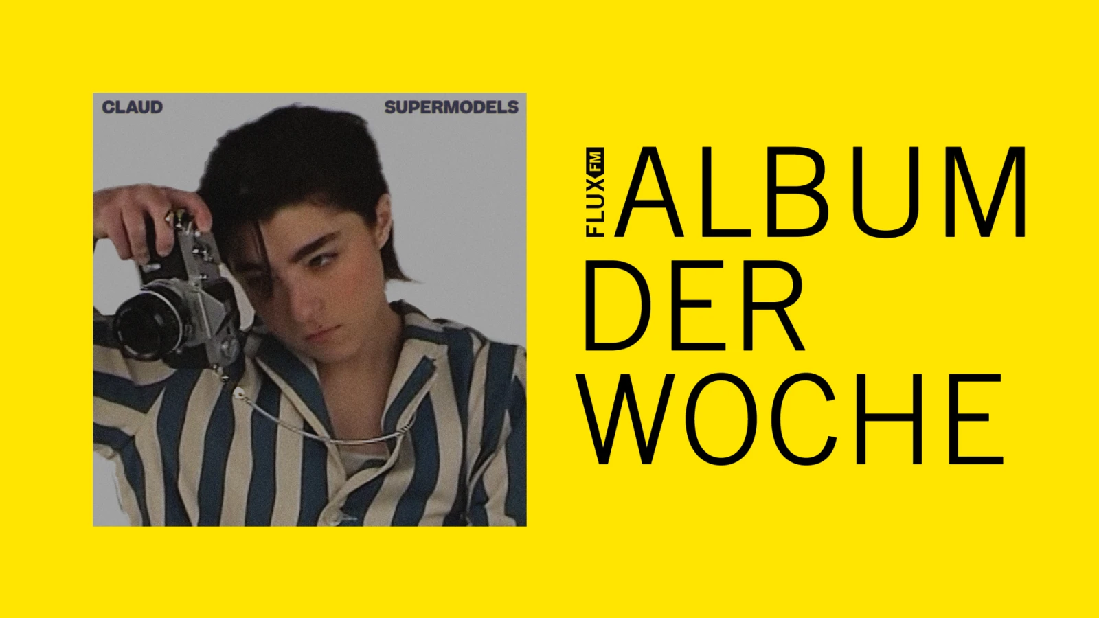 CLAUD - Supermodels | Album der Woche, © Julie Thiede CLAUD - Supermodels | Album der Woche, © Julie Thiede