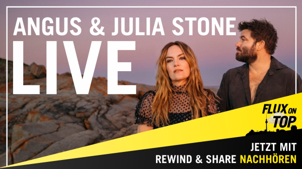 Nachhören mit Rewind & Share: Angus & Julia Stone LIVE bei Flux On Top #3 am 4. August 2026