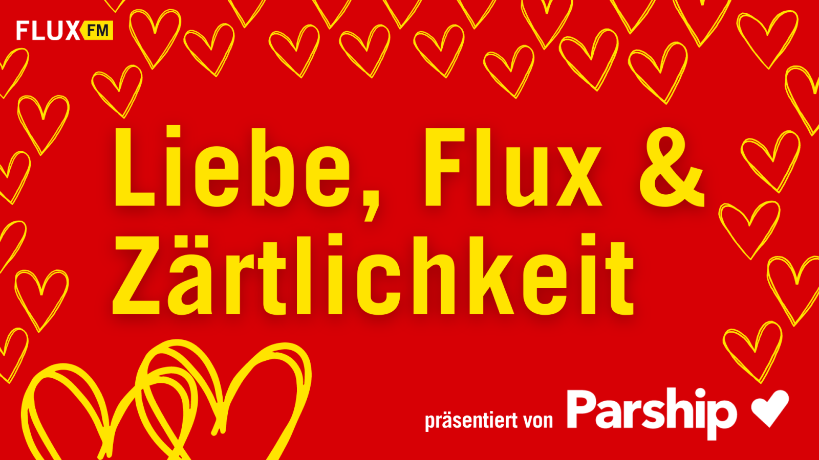 Liebe, Flux & Zärtlichkeit präsentiert von Parship, © FluxFM