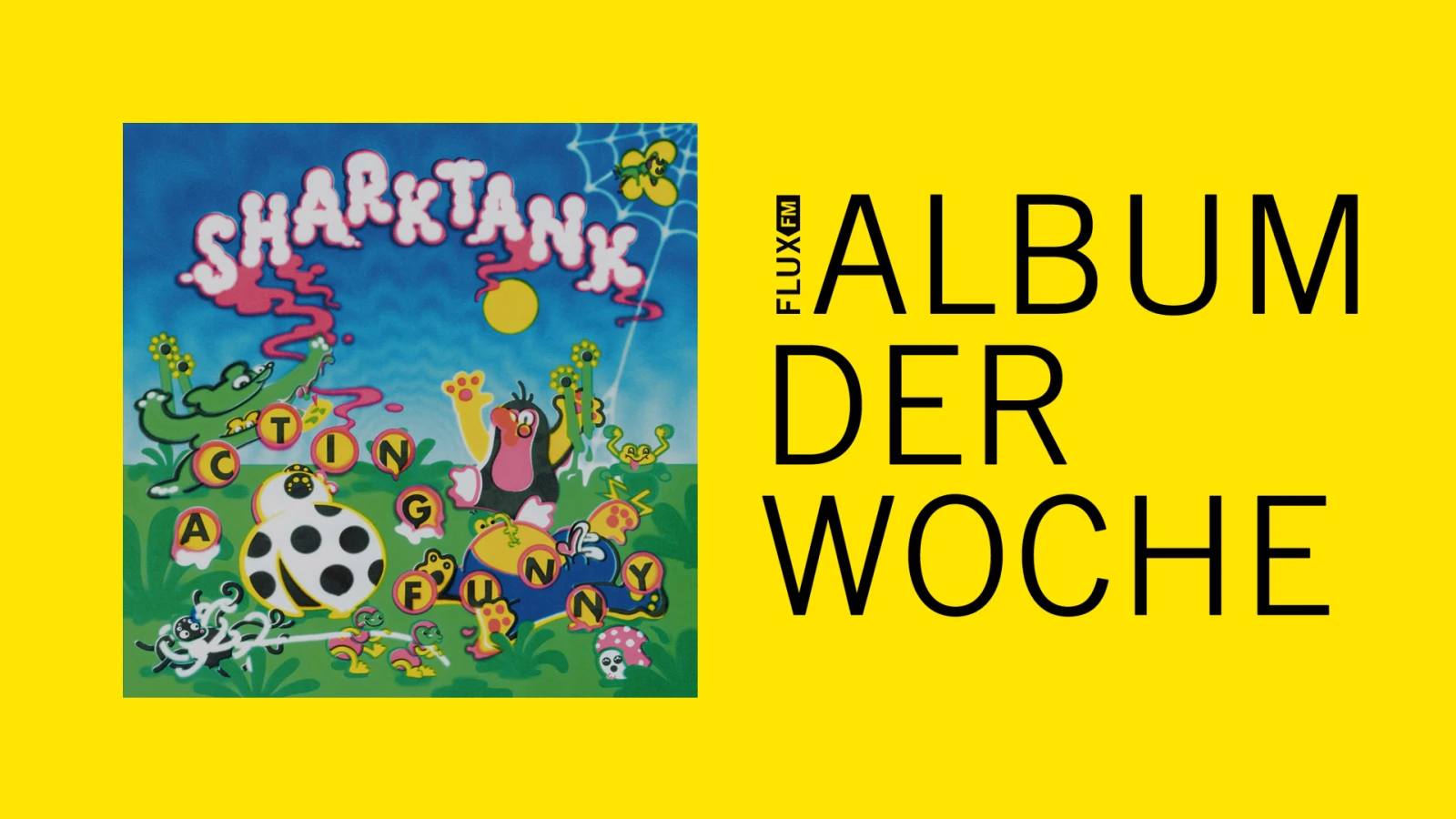 Sharktank - Acting Funny | Album der Woche Sharktank - Acting Funny | Album der Woche