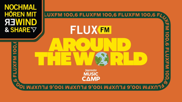 FluxFM AROUND THE WORLD SPEZIAL | Jetzt nachhören!