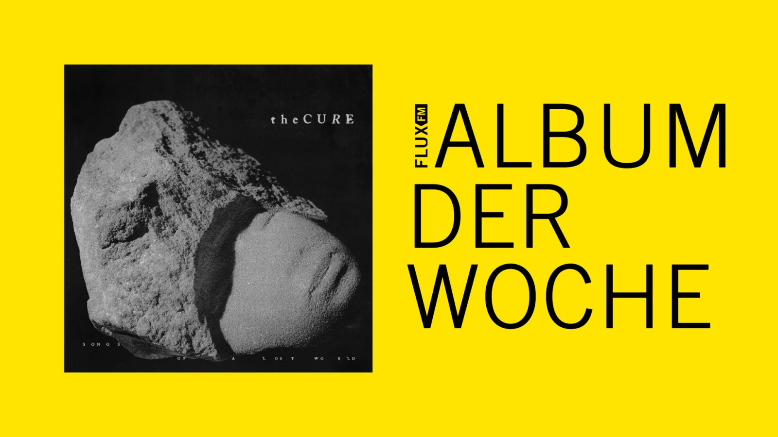 The Cure - "Songs of a Lost World" | Album der Woche, © FluxFM The Cure - "Songs of a Lost World" | Album der Woche, © FluxFM