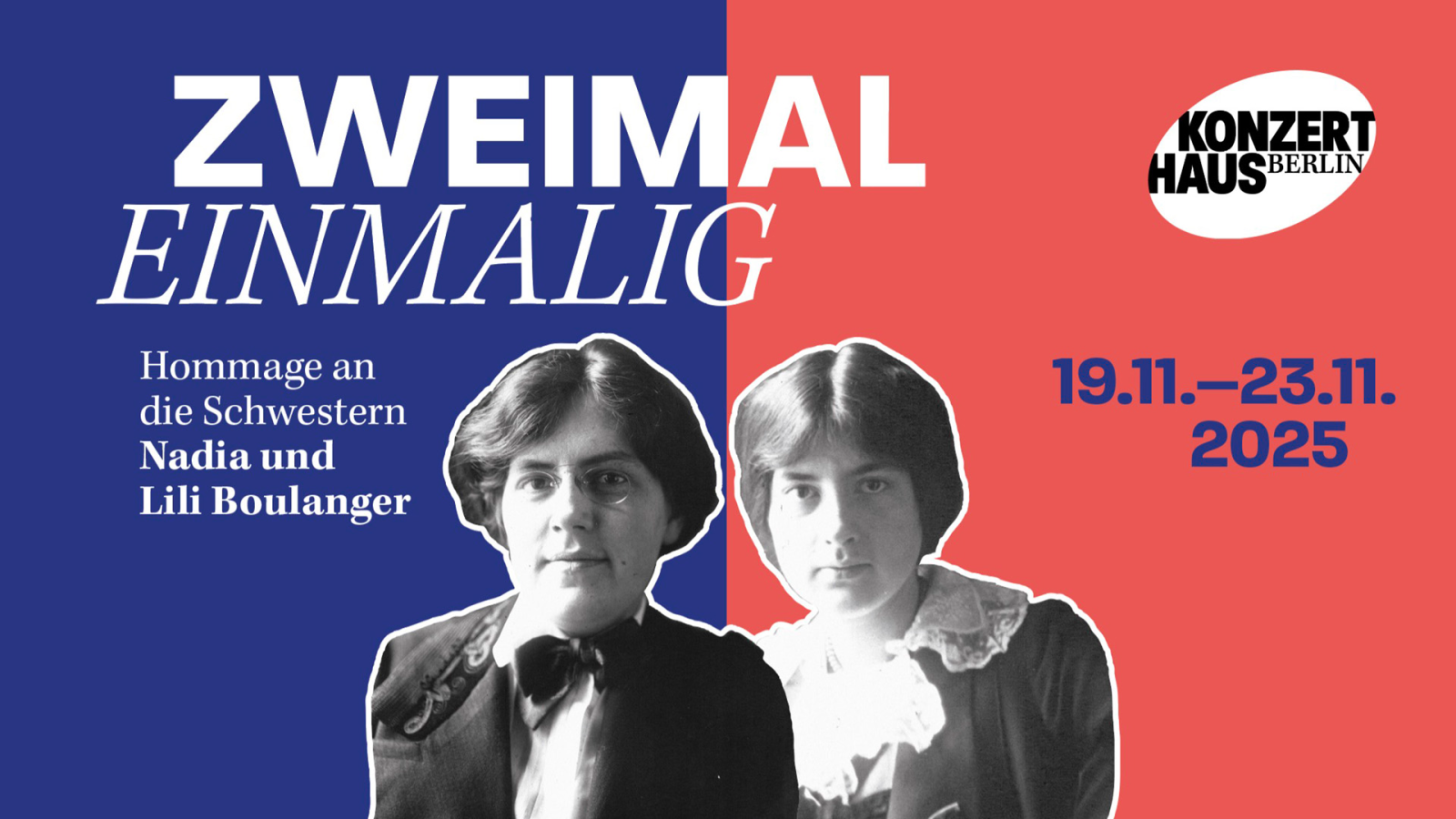 Hommage Nadia & Lili Boulanger im Konzerthaus Berlin, © Konzerthaus Berlin