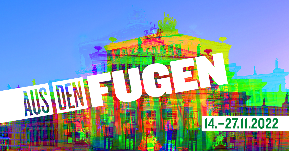 "Aus den Fugen" im Konzerthaus Berlin