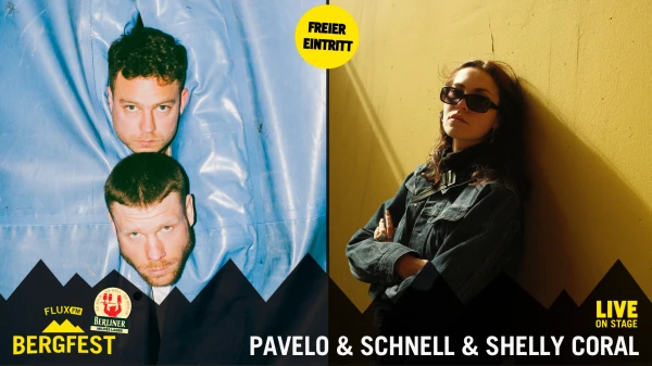 FluxFM Bergfest am 20. Mai mit Pavelo & Schnell und Shelly Coral, © Fabian Schwarze (Pavelo & Schnell) | zeitfang (Shelly Coral) FluxFM Bergfest am 20. Mai mit Pavelo & Schnell und Shelly Coral, © Fabian Schwarze (Pavelo & Schnell) | zeitfang (Shelly Coral)