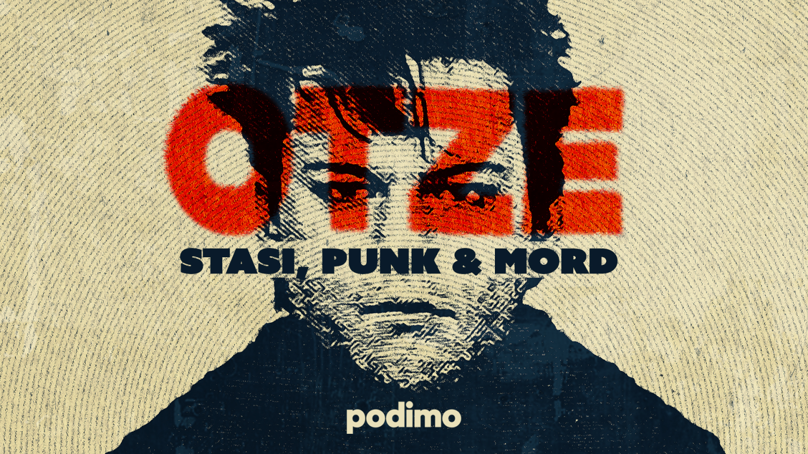 Empfehlenswert: Podcast "OTZE - Stasi, Punk & Mord" von Podimo, © Podimo